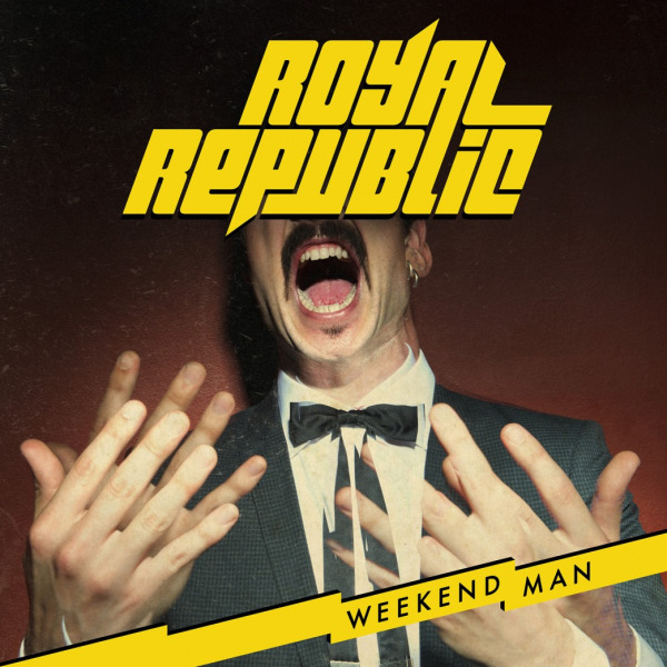  Aufgabenstellung: Musikdesign | Kunde: Universal Music Group | Jahr: 2016 | Projekt: Royal Republic. Weekend Man.